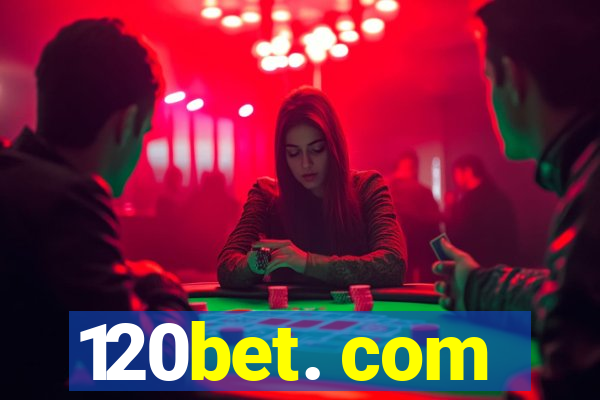 120bet. com